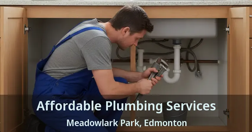 Affordable Plumbing Services Meadowlark Park, Edmonton - AB