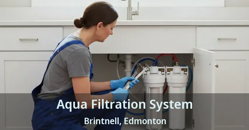 Aqua Filtration System Brintnell, Edmonton - AB