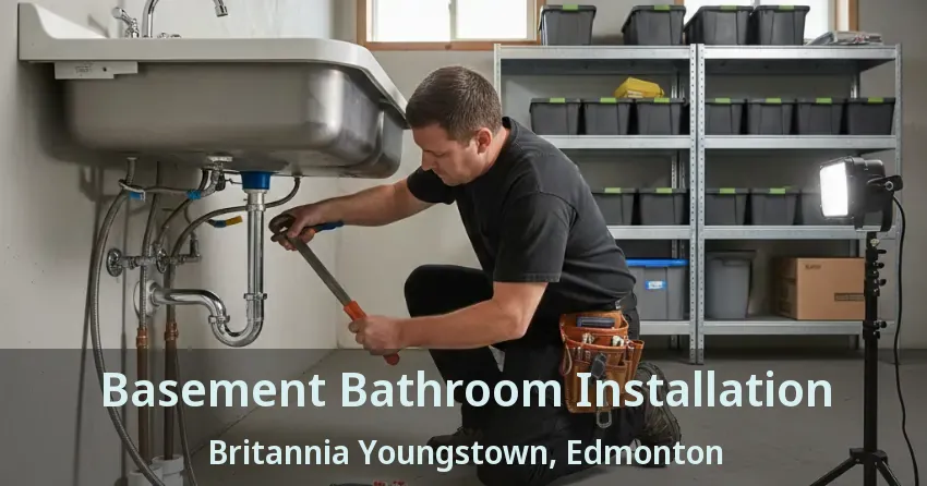 Basement Bathroom Installation Britannia Youngstown, Edmonton - AB