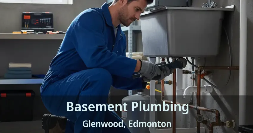 Basement Plumbing Glenwood, Edmonton - AB