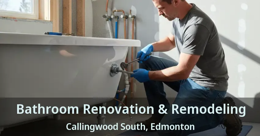 Bathroom Renovation & Remodeling Callingwood South, Edmonton - AB
