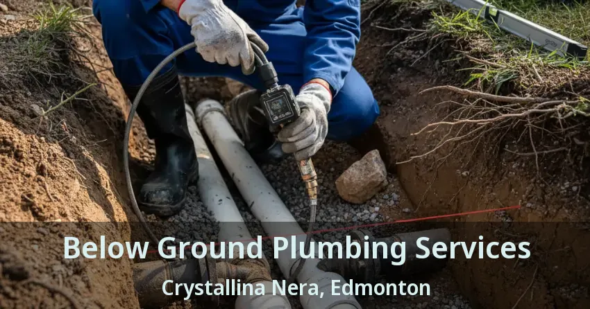 Below Ground Plumbing Services Crystallina Nera, Edmonton - AB