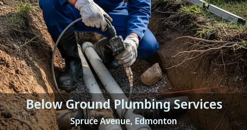 Below Ground Plumbing Services Spruce Avenue, Edmonton - AB