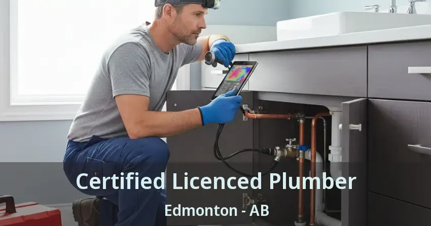 Certified Licenced Plumber Edmonton - AB