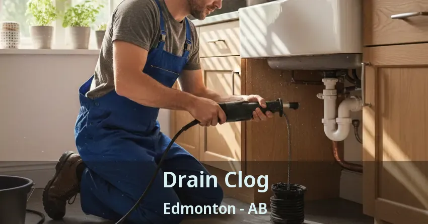 Drain Clog Edmonton - AB