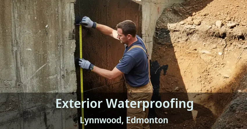 Exterior Waterproofing Lynnwood, Edmonton - AB