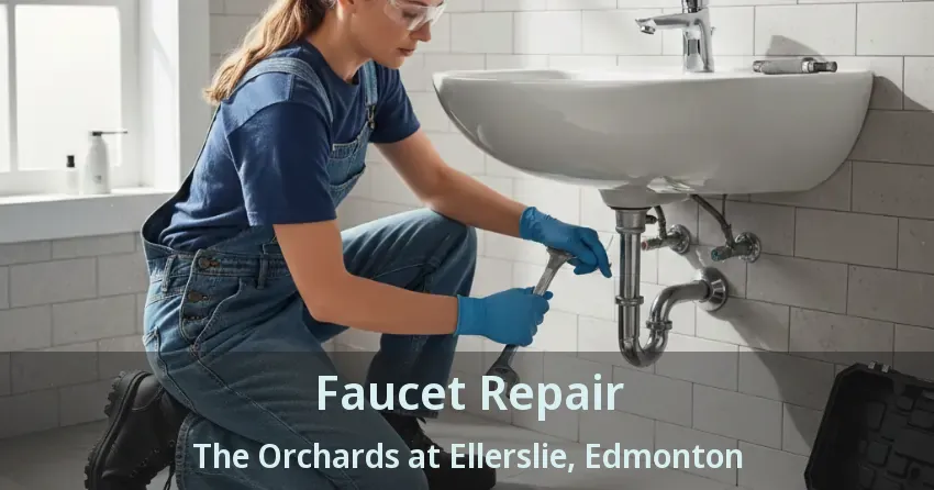 Faucet Repair The Orchards at Ellerslie, Edmonton - AB