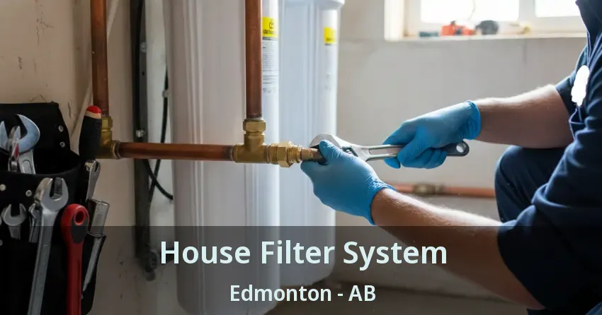 House Filter System Edmonton - AB