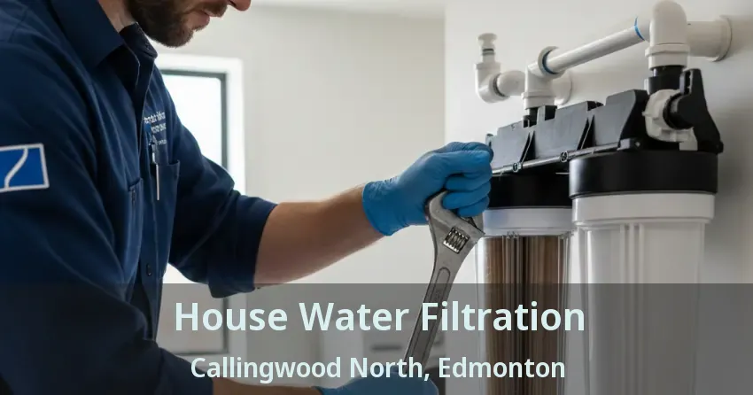 House Water Filtration Callingwood North, Edmonton - AB