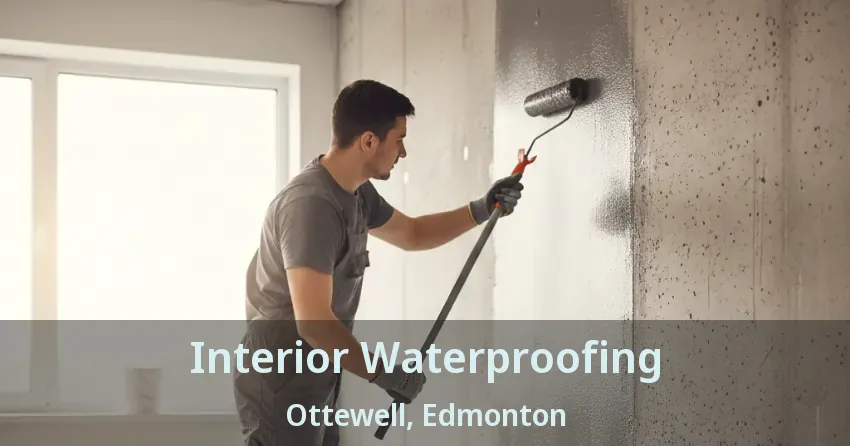 Interior Waterproofing Ottewell, Edmonton - AB