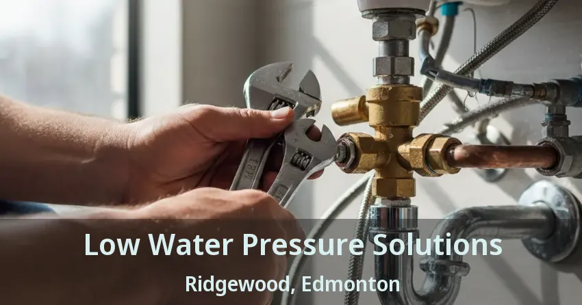 Low Water Pressure Solutions Ridgewood, Edmonton - AB