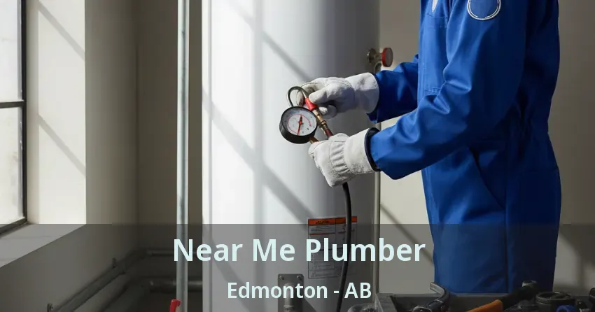 Near Me Plumber Edmonton - AB