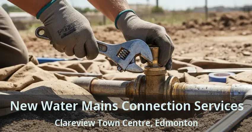 New Water Mains Connection Services Clareview Town Centre, Edmonton - AB