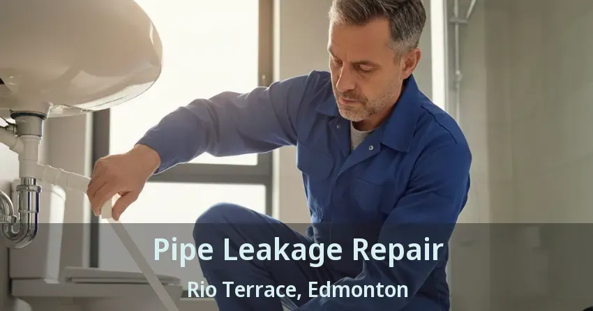 Pipe Leakage Repair Rio Terrace, Edmonton - AB