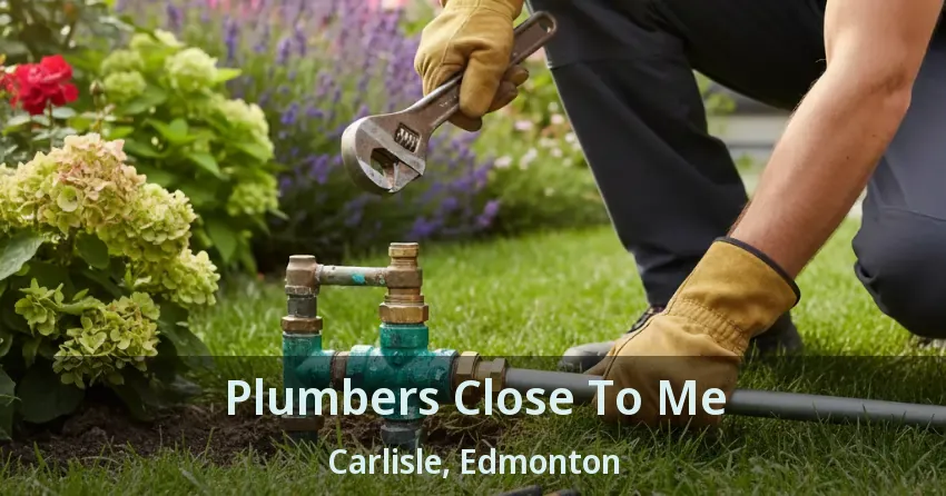 Plumbers Close To Me Carlisle, Edmonton - AB