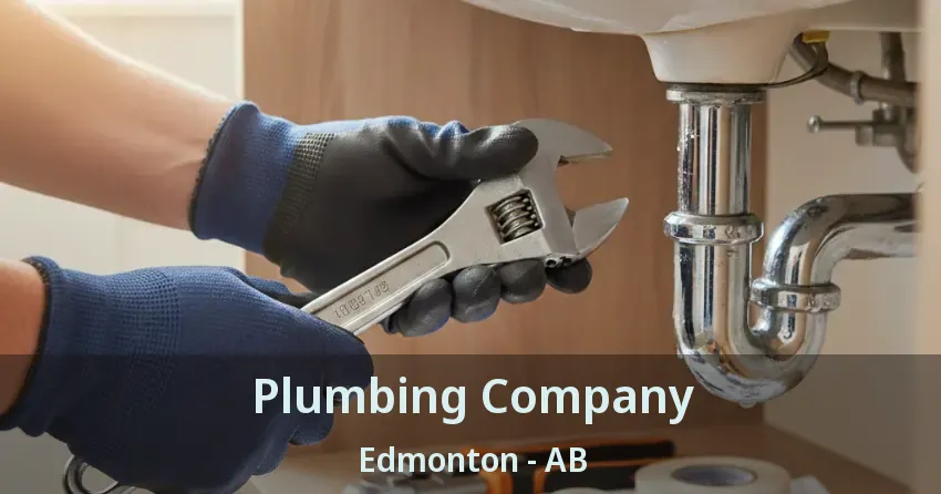 Plumbing Company Edmonton - AB