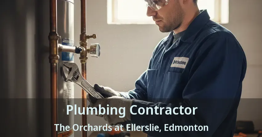 Plumbing Contractor The Orchards at Ellerslie, Edmonton - AB