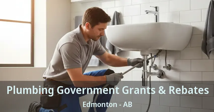Plumbing Government Grants & Rebates Edmonton - AB