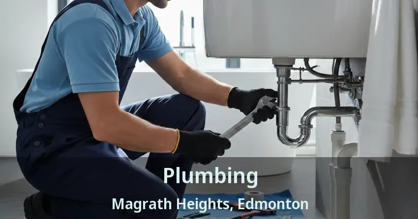 Plumbing Magrath Heights, Edmonton - AB