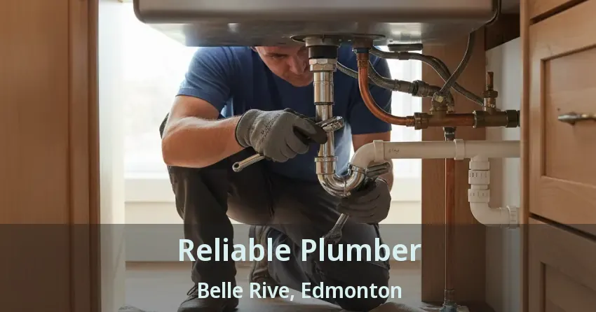 Reliable Plumber Belle Rive, Edmonton - AB