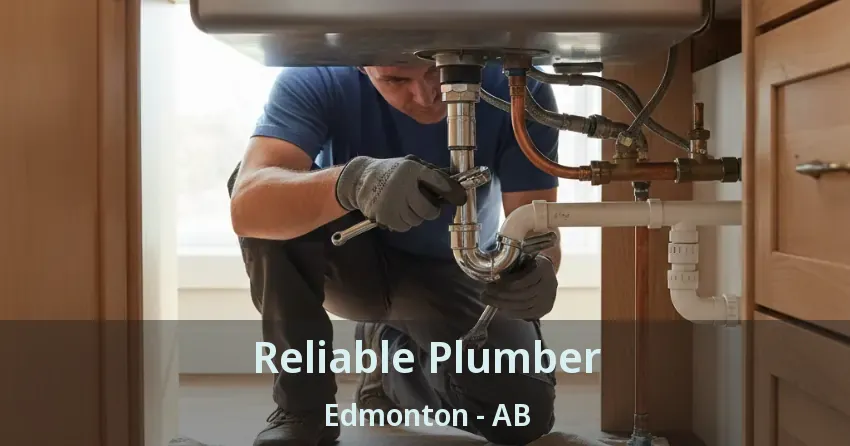 Reliable Plumber Edmonton - AB