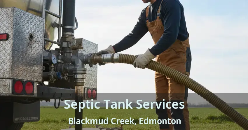 Septic Tank Services Blackmud Creek, Edmonton - AB
