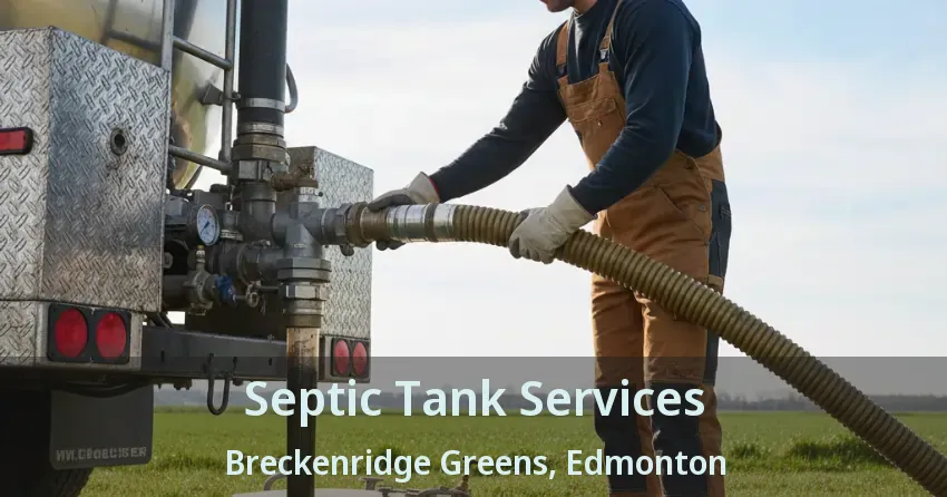 Septic Tank Services Breckenridge Greens, Edmonton - AB