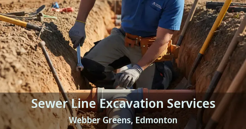 Sewer Line Excavation Services Webber Greens, Edmonton - AB