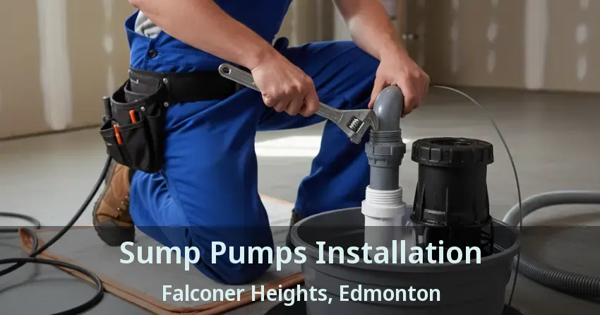 Sump Pumps Installation Falconer Heights, Edmonton - AB