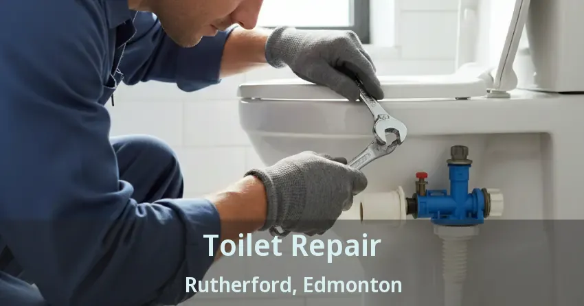 Toilet Repair Rutherford, Edmonton - AB