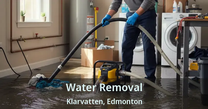 Water Removal Klarvatten, Edmonton - AB