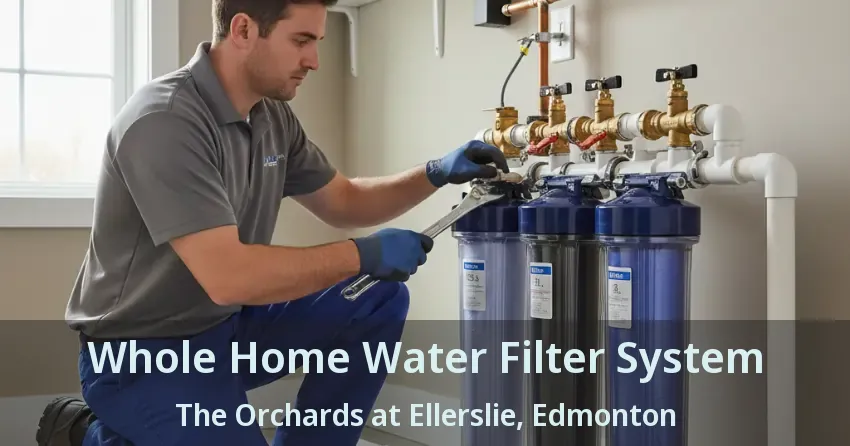 Whole Home Water Filter System The Orchards at Ellerslie, Edmonton - AB