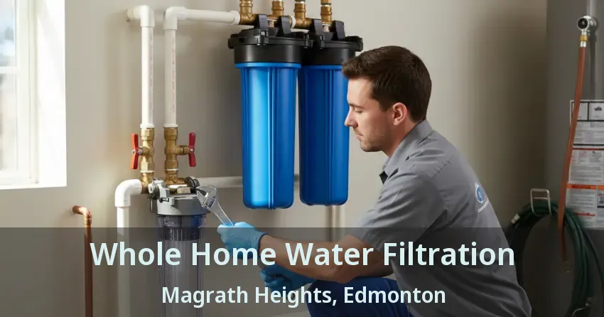 Whole Home Water Filtration Magrath Heights, Edmonton - AB