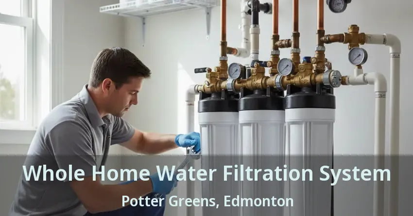 Whole Home Water Filtration System Potter Greens, Edmonton - AB